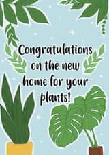 Congratulations on the new home for your plants created by Chloe's Digital Art