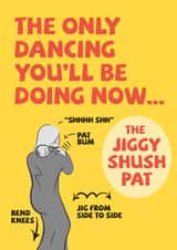 Jiggy Shush Pat Dance new baby card created by Licked By Robots