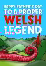 Funny Fathers Day Card - Dad - Welsh Legend - To A Proper Welsh Legend created by Bubble&Cheek