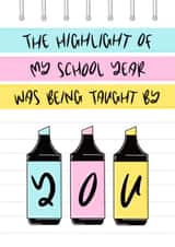 Highlight Of My School Year Thank You Teacher/Teaching Assistant Card created by Muses & May