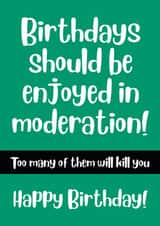 Too many Birthdays will kill you! created by Codfish Design