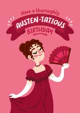Jane Austen - Austen-tatious Birthday Pun created by Victoria Barron