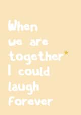 When we are together, love and friendship card created by Rulu