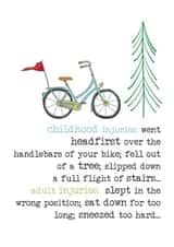 Childhood injuries, adult injuries  created by Dandelion Stationery