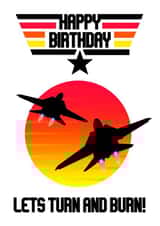 Happy Birthday - Turn and Burn! created by Geoff Leopard
