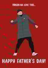 Funny Fathers Day Card - Jürgen Klopp - Liverpool FC - Jurgenna Love This created by Emily Parry