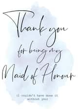 Maid of Honour thank you card - I couldn't have done it without you created by Little Blue Door Studio