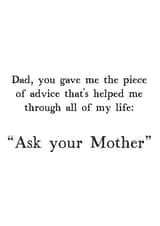 Funny Typography Fathers Day Card / Birthday Card - Dad - Advice - Ask Your Mother created by Very British Problems
