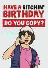 Dustin stranger things have a bitchin' birthday do you copy card created by Studio Doodles