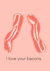 I Love Your Bacons | Funny Love Quote created by ridewild.design