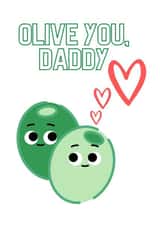 Olive You Daddy Father's Day Card, I love You Daddy created by Copper Fox