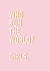 Who Run The World? Girls. Friendship Card created by Slinky Prints