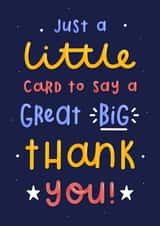 Cute Typography Thank You Card - Stars - Just A Little Card To Say A Great Big Thank You created by Joanne Hawker
