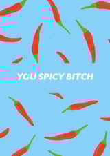You Spicy Bitch created by Ellie Fflur Studio
