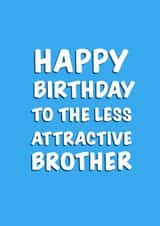 Less attractive brother birthday card created by Mark Wood Cartoonist