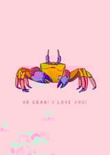 Oh Crab! I love you! created by Mollie Rycroft-Stanley