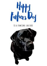 Happy Fathers Day To A Pawsom Lab Dad created by Helen Ballard-Weiss