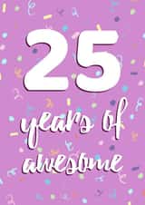 25 Years of Awesome 25th Birthday Card created by Evezee