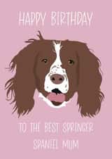 Springer Spaniel Mum Birthday Card created by Angharad's Attic