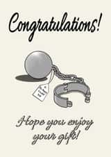 Funny Congratulations Wedding Card - Ball And Chain Gift - Happy Couple created by Funnilyenough