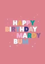 Happy Birthday Mardy Bum created by Ellie's Little Studio