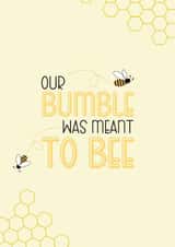 Cute Bumble Online Dating Anniversary Card / Valentines Day Card - Our Bumble Was Meant To Bee created by VIKA Visuals Design