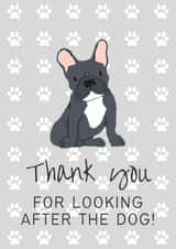 Thank you for looking after the dog - French Bulldog created by Sunshine in Design