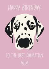 Dalmatian Mum Birthday Card created by Angharad's Attic