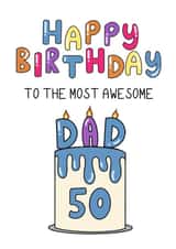 Cute 50th Birthday Card - For Dad - Cake created by Schnauzer Scribbles