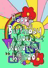 Happy Birthday Wonderful Weirdo created by Kez Allen
