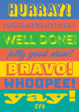 Hurray! Congratulations! Well Done! Jolly Good Show! Bravo! Etc created by Jo Brown
