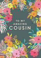 To My Amazing Cousin - Floral Card created by Louise Tiler