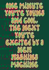 One minute you’re young and cool - birthday card 1001 created by Sherbet Lemons