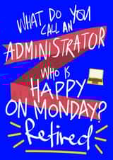 Funny Retirement Card For An Administrator created by Nina’s Novelties