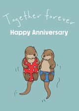 Together forever otters anniversary card created by Lucy Driver