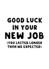 Good Luck in Your New Job created by The Blunt Badger