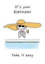 Take It Easy It's Your Birthday created by Just For Now Illustrations