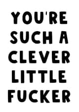 Clever Little Fucker Exam Success created by The Blunt Badger