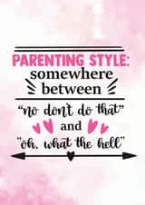 Parenting Style - Funny Card For Mom - Funny Birthday Card created by Newly Beloved