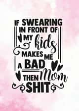 Swearing In Front Of Your Kids - Funny Card For Mom - Birthday Card created by Newly Beloved