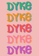 Dyke LGBTQ funny card created by Hannah Collier