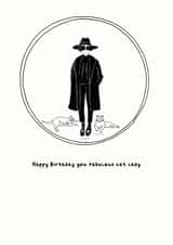 Quirky monochrome birthday wishes for fabulous cat ladies! created by Floki and Rollo