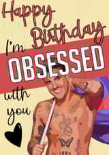 Happy Birthday - I’m Obsessed With You - Luca created by AllDesignsByStephanie