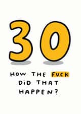 30 How The Fuck Did That Happen? created by Arrow Gift Co