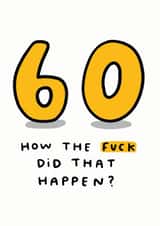 60 How The Fuck Did That Happen? created by Arrow Gift Co