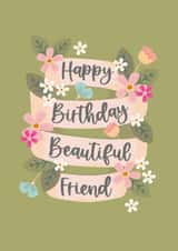 Happy Birthday Beautiful Friend - Pretty Floral Friend Birthday Card created by The Pattern Press