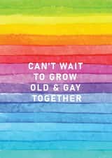 'Can't wait to grow old and gay together' Card created by Danielle Ellen