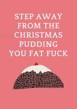 Step away from the Christmas pudding created by Proper job studio