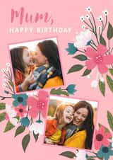 Personalised Birthday Photo Card created by Dalia Clark Design - Floral Mum - Photo Card