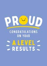 Proud A Level Exam Results Card created by Fliss Muir